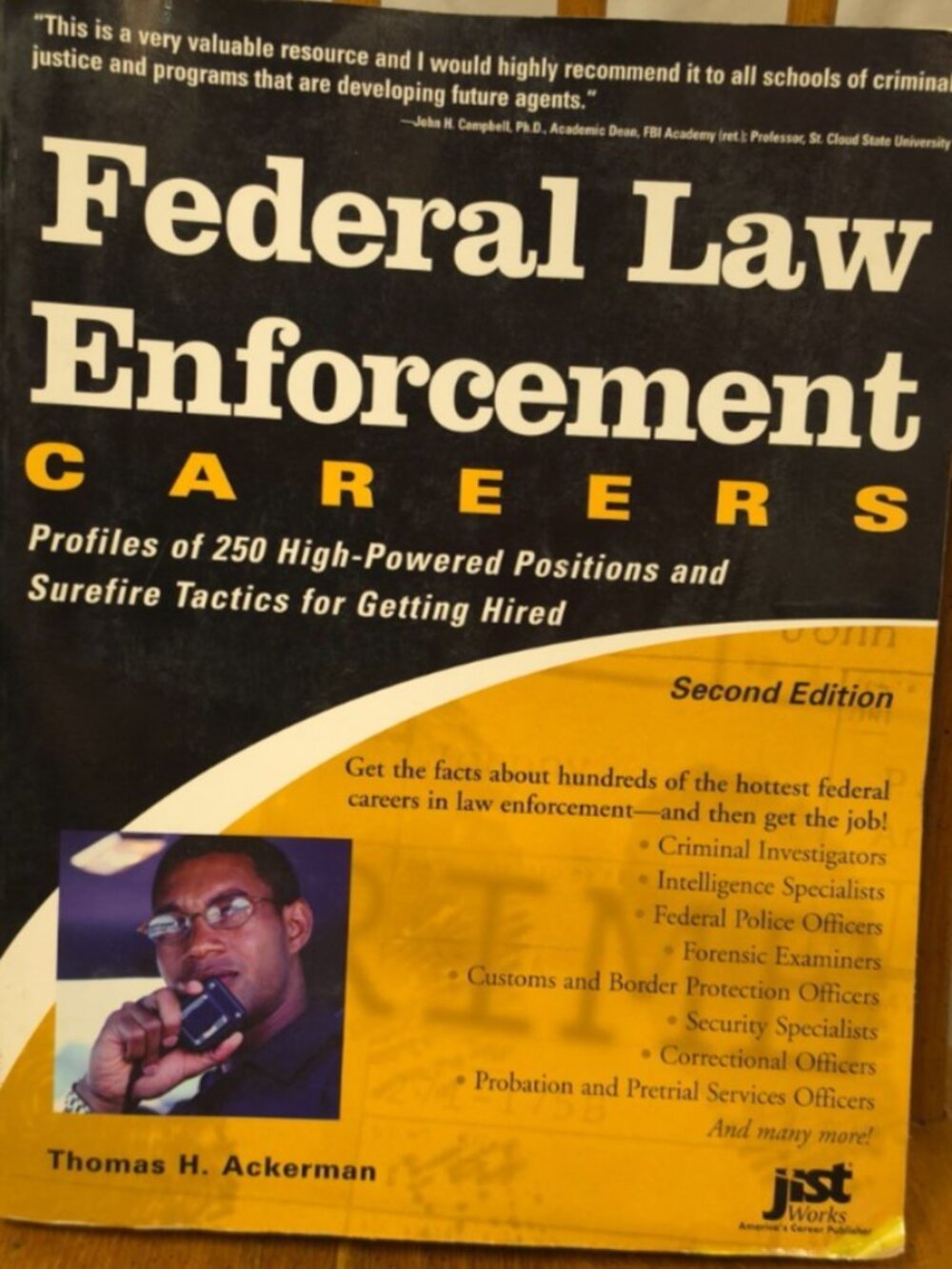 Federal Law Enforcement Careers: Profiles of 250 High-Powered Positions and...